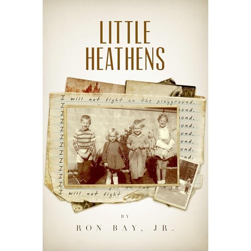 Little Heathens: A Humorous Memoir of a 1960s Childhood by Ron Bay Jr episode artwork