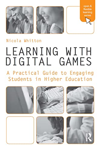 Learning with Digital Games (Open and Flexible Learning Series)