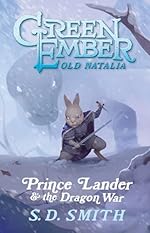 Prince Lander and the Dragon War (Green Ember: Old Natalia Book 3)
