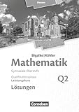 horst köhler unterwössen  Bigalke/Köhler: Mathematik - Hessen - Ausgabe 2016 - Leistungskurs 2. Halbjahr: Band Q2 - Lösungen zum Schulbuch