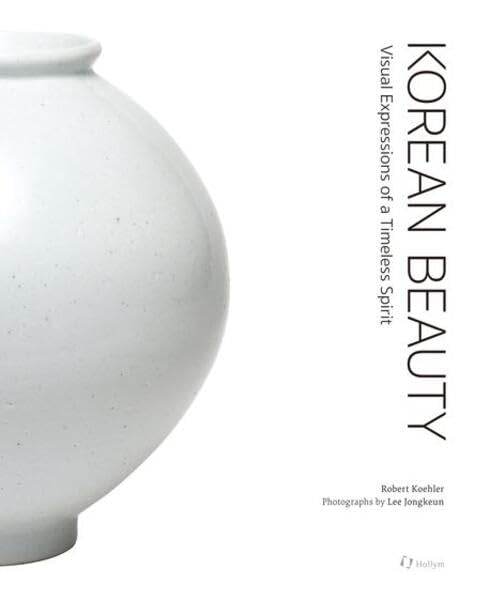 Korean Beauty: Visual Expressions of a Timeless Spirit