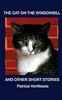 The Cat on the Windowsill and Other Short Stories 1492776173 Book Cover