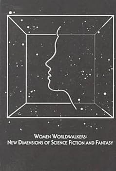 Hardcover Women Worldwalkers: New Dimensions of Science Fiction and Fantasy Book