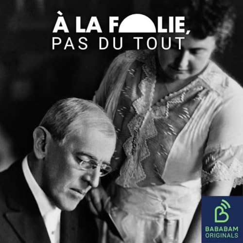 [FORMAT POCHE] Edith et Woodrow Wilson : aimer c'est coop&eacute;rer