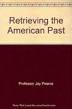 Paperback Retrieving the American Past Book