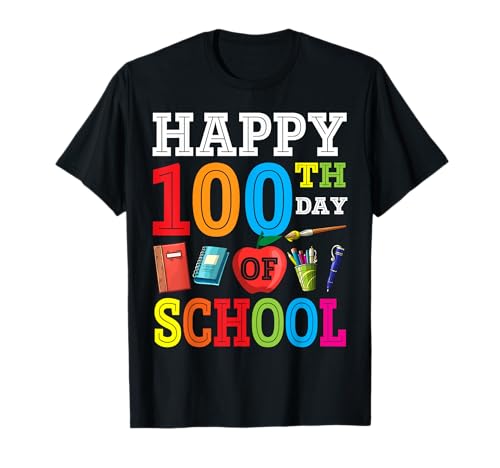 Funny 100th Day Of School Teachers Happy 100 Days of School T-Shirt