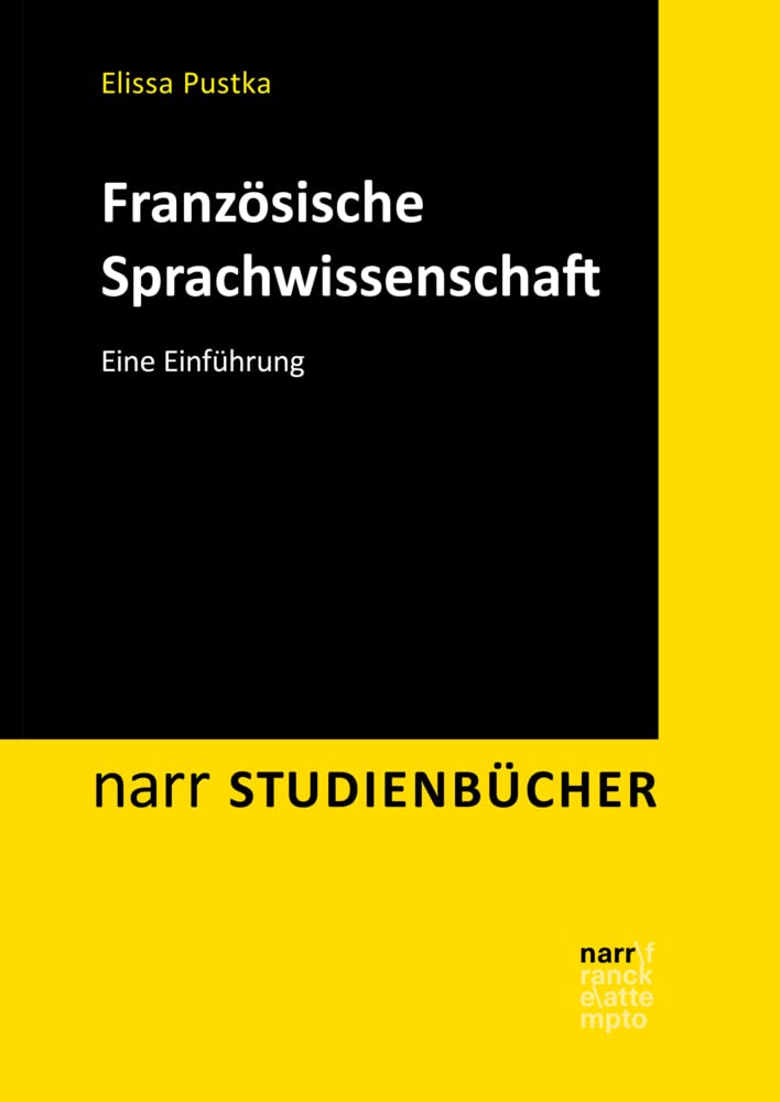 Narr Francke Attempto Französische Sprachwissenschaft: Eine Einführung (Narr Studienbücher)