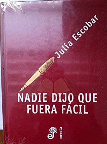 Nadie dijo que fuera facil