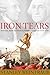 Iron Tears: America's Battle for Freedom, Britain's Quagmire: 1775-1783
