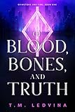 Of Blood, Bones, and Truth (Brimstone and Fire Book 1)
