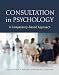 Consultation in Psychology: A Competency-Based Approach