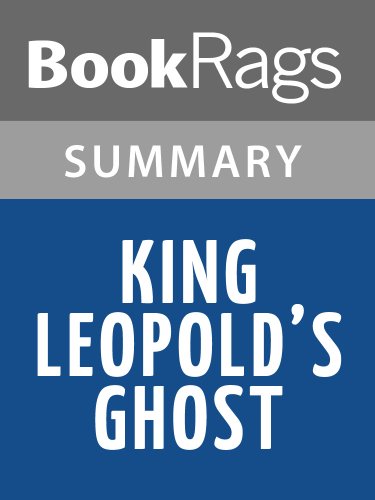 Summary & Study Guide King Leopold's Ghost by Adam Hochschild