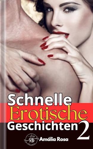 Schnelle Erotische Geschichten 2: Geschichten über Intime Erziehung (Erotische Anthologie)