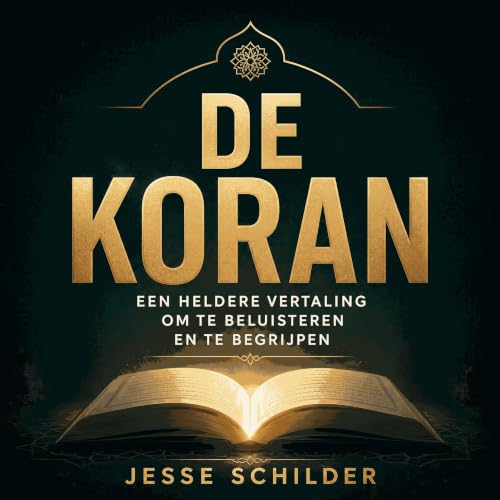 『De Koran: Een heldere vertaling om te beluisteren en te begrijpen』のカバーアート