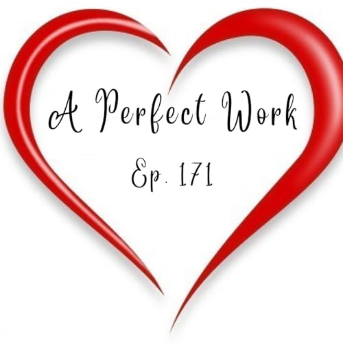 A Perfect Work | Ep. 171 Podcast Por  arte de portada