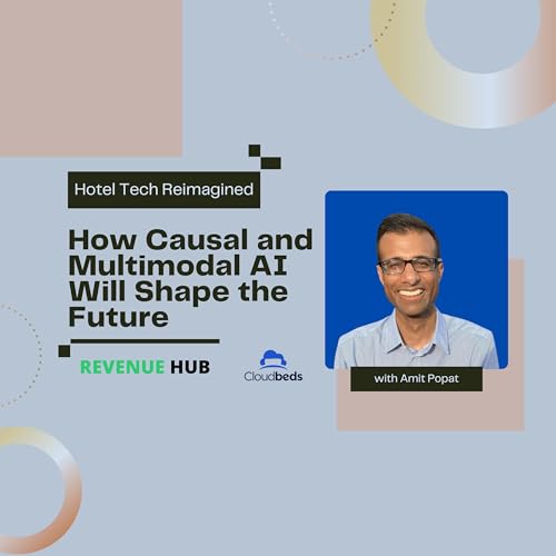 Discover How Causal & Multimodal AI Are Transforming Hotel Operations