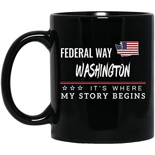 Gifts ideas Coffee Mug Intended for Federal Way Washington City State American Flag Mug Federal Way WA It's Where My Story Begins 4th of July Patriotic Gift Independence Day Tea Cup 11oz Black