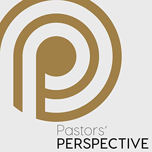 Pastors' Perspective - 6/4/2020