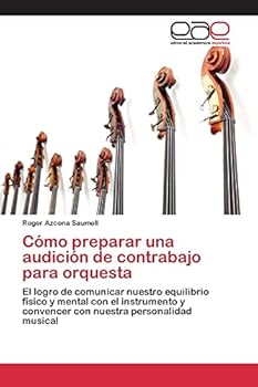 Paperback Cómo preparar una audición de contrabajo para orquesta [Spanish] Book