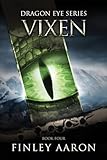 Vixen (Dragon Eye) (Volume 4)