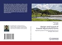 Design and Layout of Coastal Aquaculture Farms: Engineering aspects of coastal aquaculture farms of Ratnagiri, Maharashtra 620472861X Book Cover