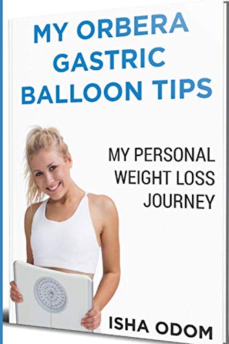 My Orbera Gastric Balloon Tips: My Personal Weight Loss Journey