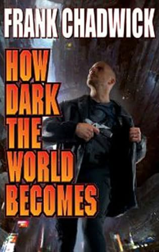 How Dark the World Becomes