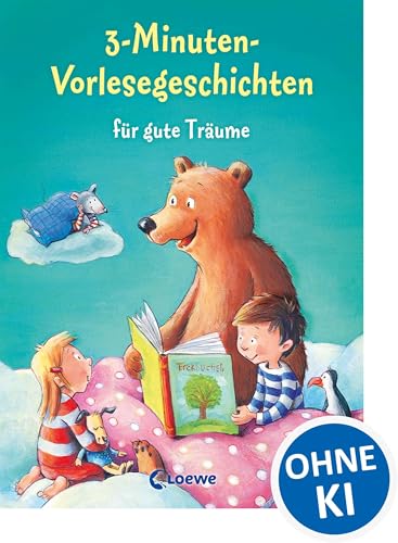 3-Minuten-Vorlesegeschichten für gute Träume: Einschlafhilfe zum Vorlesen, Mitlesen und Einschlafen für Kinder ab 3 Jahre mit wunderschönen Illustrationen