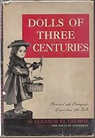 Dolls of Three Centuries 0684105128 Book Cover