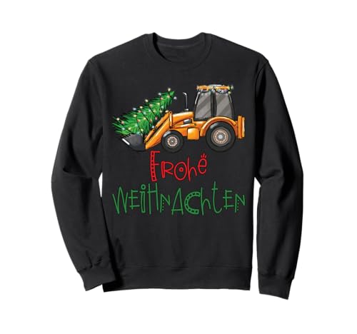 Frohe Weihnachten Weihnachtsoutfit Radlader Bauarbeiter Sweatshirt