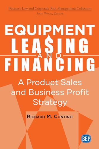 Equipment Leasing and Financing: A Product Sales and Business Pro...
