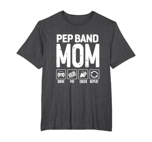 Pep Band Mom Drive Pay Cheer Mom of A Pep Band Performer T-Shirt, Men's Big and Tall, Dark Heather Grey, 2X Tall