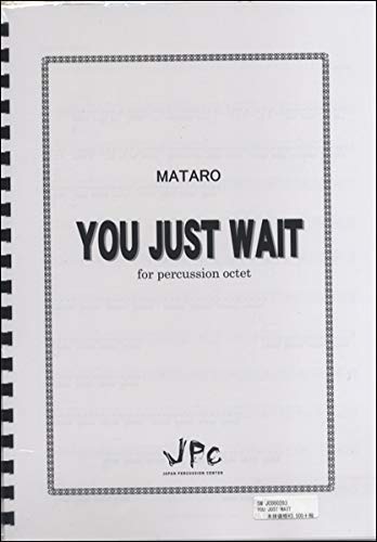 JPC ŊyATuy <8dt>uYOU JUST WAITv