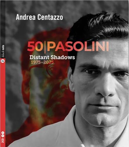 50 Pasolini. Distant Shadows 1975-2025. Con 2 Cd