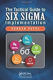 The Tactical Guide to Six Sigma Implementation