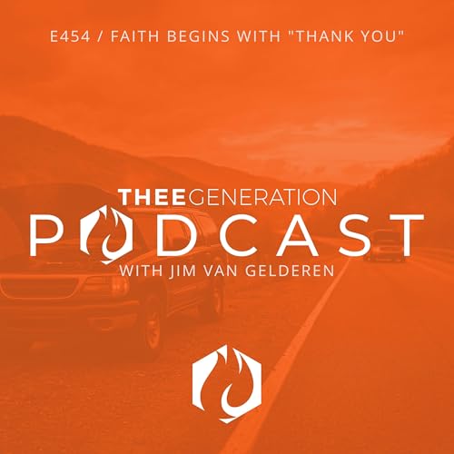 Dr. Jim: Faith Begins with "Thank You"