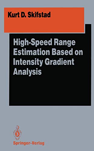 High-Speed Range Estimation Based on Intensity Gradient Analysis (Springer Series in Perception Engineering) view 2