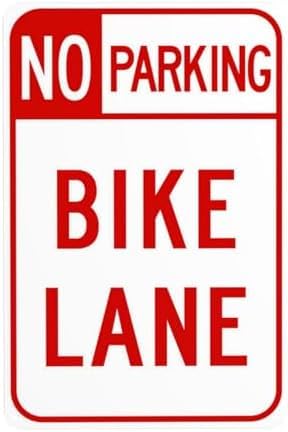 Bike Lane No Parking Rust Free Aluminum Warning Sign - Security Decor with Pre-Drilled Holes for Street Bike Lane, Park - 16x12 Inch​