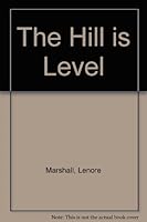 The Hill is Level B000HWQDK2 Book Cover