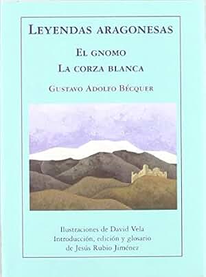 Leyendas aragonesas. El gnomo. La corza blanca. (Larumbe chicos)