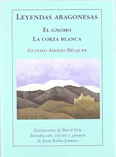 Portada de Leyendas aragonesas. El gnomo. La corza blanca