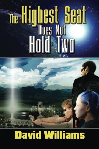 The Highest Seat Does Not Hold Two: A Space War... 1594330840 Book Cover