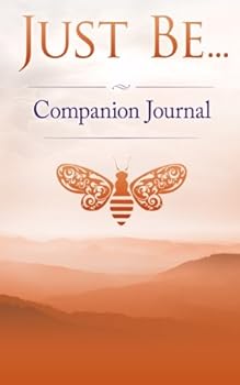Diary Just Be...The Companion Journal Book