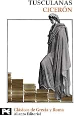 Tusculanas (El libro de bolsillo - Bibliotecas temáticas - Biblioteca de clásicos de Grecia y Roma)