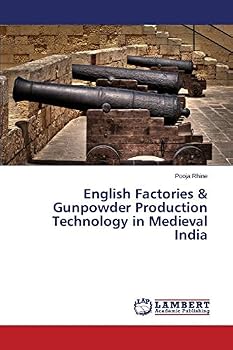Paperback English Factories & Gunpowder Production Technology in Medieval India Book