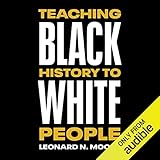 Teaching Black History to White People