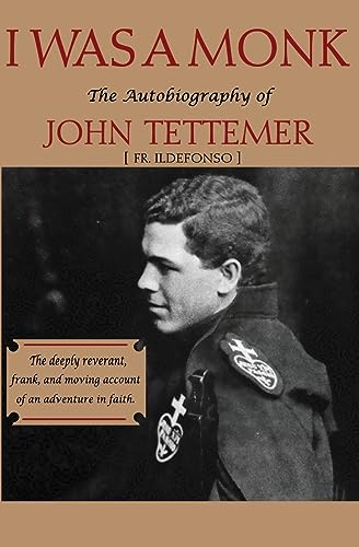 I Was a Monk: The Autobiography of John Tettemer
