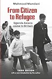 From Citizen to Refugee: Uganda Asians come to Britain