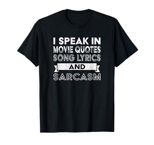 I Speak in Movie Quotes Song Lyric & Sarcasm Funny Vintage T-Shirt