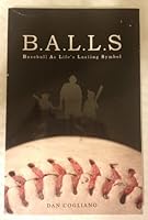 B.A.L.L.S Baseball As Life's Lasting Symbol B005D2SGH4 Book Cover